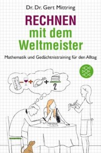 cover of the book Rechnen mit dem Weltmeister: Mathematik und Gedächtnistraining für den Alltag  