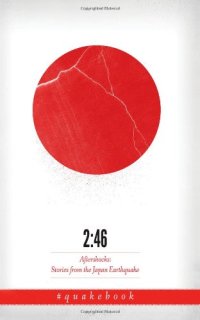 cover of the book 2:46: Aftershocks: Stories from the Japan Earthquake  