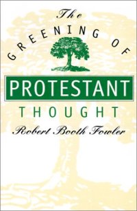 cover of the book The Greening of Protestant Thought  