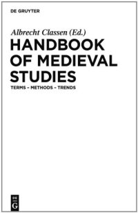 cover of the book Handbook of Medieval Studies: Terms - Methods - Trends  