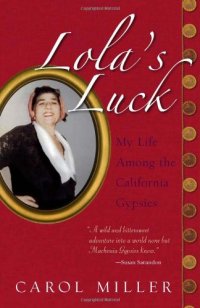 cover of the book Lola's Luck: My Life Among the California Gypsies  