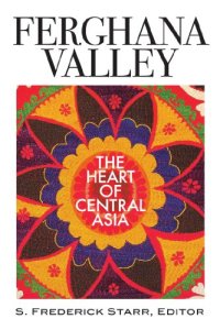 cover of the book Ferghana Valley: The Heart of Central Asia