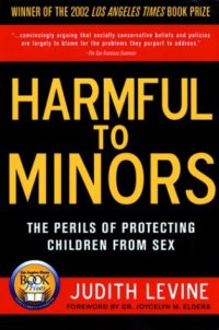 cover of the book Harmful to Minors: The Perils of Protecting Children from Sex  