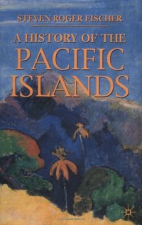 cover of the book A history of the Pacific Islands  