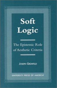 cover of the book Soft Logic  