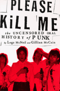 cover of the book Please kill me: the uncensored oral history of punk  