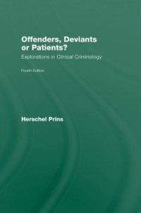 cover of the book Offenders, Deviants or Patients? Fourth Edition: Explorations in Clinical Criminology  