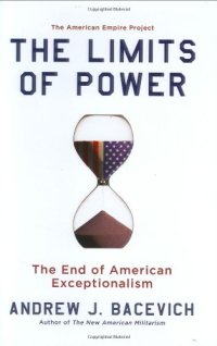 cover of the book The Limits of Power: The End of American Exceptionalism  