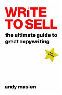 cover of the book Write to Sell: The Ultimate Guide to Great Copywriting  