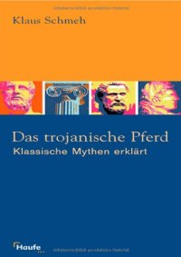 cover of the book Das trojanische Pferd. Klassische Mythen erklärt  