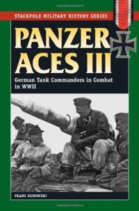 cover of the book Panzer Aces III: German Tank Commanders in Combat in World War II (Stackpole Military History)  