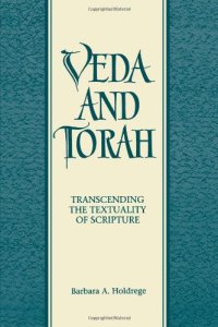 cover of the book Veda and Torah: Transcending the Textuality of Scripture  