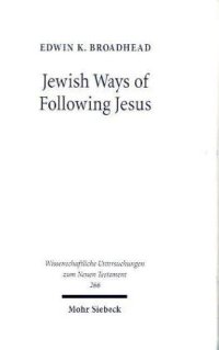 cover of the book Jewish Ways of Following Jesus: Redrawing the Religious Map of Antiquity  