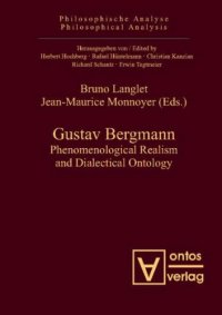 cover of the book Gustav Bergmann: Phenomenological Realism and Dialectical Ontology  