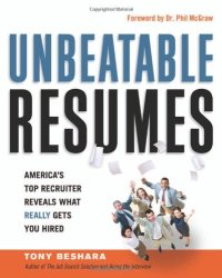 cover of the book Unbeatable Résumés: America's Top Recruiter Reveals What Really Gets You Hired  