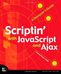 cover of the book Scriptin' with JavaScript and Ajax: a designer's guide  