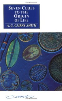 cover of the book Seven Clues to the Origin of Life: A Scientific Detective Story (Canto)  