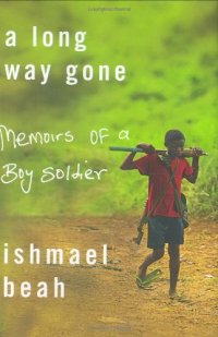 cover of the book A Long Way Gone: Memoirs of a Boy Soldier  