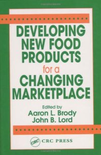 cover of the book Developing new food products for a changing marketplace  