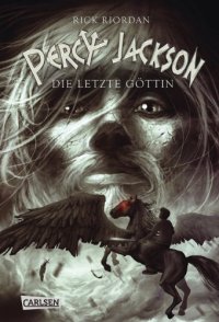 cover of the book Die letzte Göttin (Percy Jackson, Band 5)  