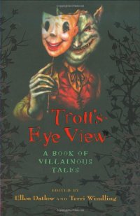 cover of the book Troll's eye view: a book of villainous tales  