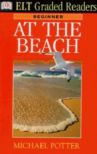 cover of the book ELT Graded Readers: At The Beach  