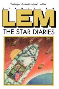 cover of the book The Star Diaries: Further Reminiscences of Ijon Tichy  