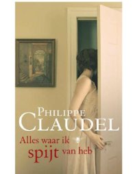 cover of the book Alles waar ik spijt van heb  