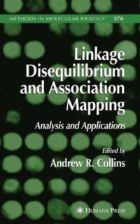 cover of the book Linkage Disequilibrium and Association Mapping: Analysis and Applications