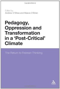 cover of the book Pedagogy, Oppression and Transformation in a 'Post-Critical' Climate: The Return to Freirean Thinking  