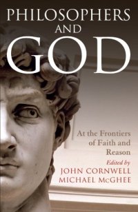 cover of the book Philosophers and God: At the Frontiers of Faith and Reason  