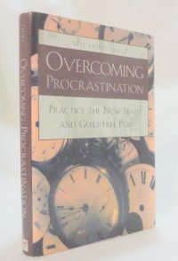 cover of the book Overcoming Procrastination: Practice the Now Habit and Guilt-Free Play  