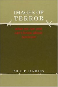 cover of the book Images of Terror: What We Can and Can't Know About Terrorism  