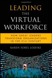 cover of the book Leading the Virtual Workforce: How Great Leaders Transform Organizations in the 21st Century (Microsoft Executive Leadership Series)  