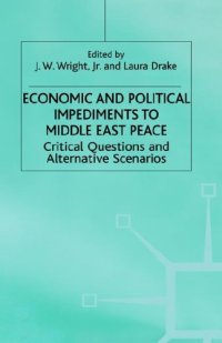 cover of the book Economic and Political Impediments to Middle East Peace: Critical Questions and Alternative Scenarios (International Political Economy Series)  