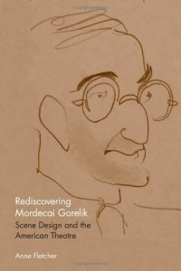 cover of the book Rediscovering Mordecai Gorelik: Scene Design and the American Theatre (Theater in the Americas)  