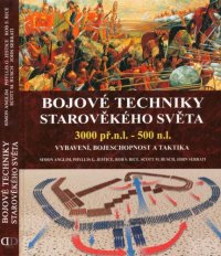 cover of the book Bojové techniky starověkého světa: 3000 př.n.l. - 500 n.l. : vybavení, bojeschopnost a taktika  