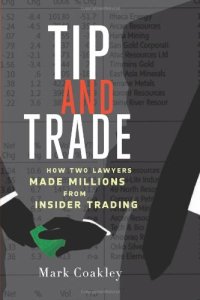 cover of the book Tip and Trade: How Two Lawyers Made Millions from Insider Trading  