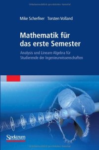 cover of the book Mathematik für das erste Semester: Analysis und Lineare Algebra für Studierende der Ingenieurwissenschaften  