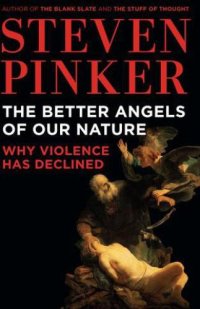 cover of the book The Better Angels of Our Nature: Why Violence Has Declined