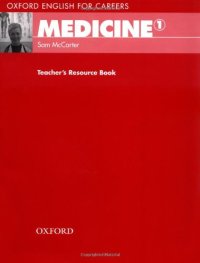 cover of the book Oxford English for Careers: Medicine 1, Teacher's Resource Book, Volume 1  