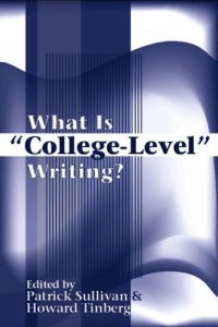 cover of the book What is "College-Level" Writing?  