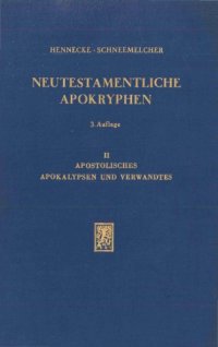 cover of the book Neutestamentliche Apokryphen in deutscher Übersetzung, Bd. II: Apostolisches, Apokalypsen und Verwandtes  