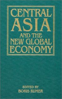 cover of the book Central Asia and the New Global Economy  