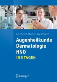 cover of the book Augenheilkunde, Dermatologie, HNO...in 5 Tagen  