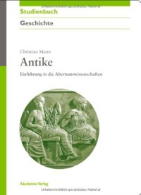 cover of the book Antike: Einführung in die Altertumswissenschaften (Akademie Studienbücher Geschichte)  