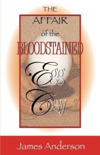 cover of the book The Affair of the Bloodstained Egg Cosy  