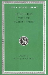 cover of the book Josephus: The Life. Against Apion