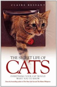 cover of the book The Secret Life of Cats: Everything Your Cat Would Want You to Know  