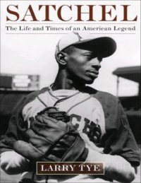 cover of the book Satchel: The Life and Times of an American Legend  